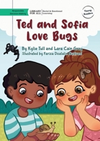 Ted and Sofia Love Bugs 1923143824 Book Cover