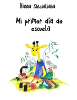 Mi primer día de escuela B0BM48BHCT Book Cover
