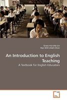 An Introduction to English Teaching: A Textbook for English Educators 363922731X Book Cover