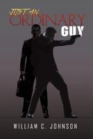 Just an Ordinary Guy 1647509769 Book Cover