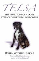 Telsa: The True Story of a Dog's Extraordinary Healing Powers 1844096114 Book Cover