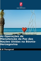 As Operações de Manutenção da Paz das Nações Unidas na Bósnia-Herzegovina (Portuguese Edition) 6630398246 Book Cover