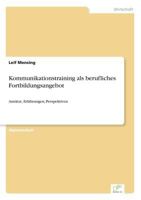 Kommunikationstraining ALS Berufliches Fortbildungsangebot 3838619838 Book Cover