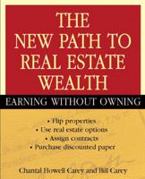 The New Path to Real Estate Wealth: Earning Without Owning 047146791X Book Cover