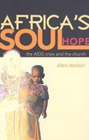 Africa's Soul Hope: the AIDS crisis and the church 0834122898 Book Cover