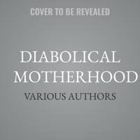 Diabolical Motherhood B0FSQHMDT5 Book Cover