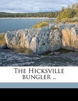 The Hicksville Bungler .. 1359511911 Book Cover