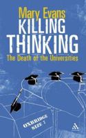 Killing Thinking: Death of the University 0826488323 Book Cover