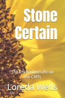 Stone Certain: the enchanted life on the cli?s B0FJSD2KQL Book Cover