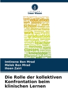 Die Rolle der kollektiven Konfrontation beim klinischen Lernen 6204121456 Book Cover