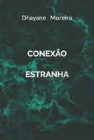 CONEXÃO ESTRANHA (Portuguese Edition) 6500995961 Book Cover