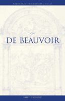 On De Beauvoir (Wadsworth Philosophers Series) 0534576036 Book Cover