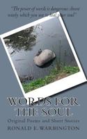 Words for the Soul: Original Poems and Short Stories 1499716753 Book Cover
