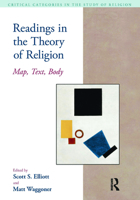 Readings in the Theory of Religion: Map, Text, Body (Critical Categories in the Study of Religion) 1904768814 Book Cover