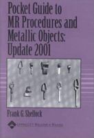 Pocket Guide to MR Procedures and Metallic Objects: Update 2001 0781733537 Book Cover