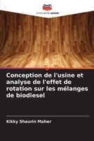 Conception de l'usine et analyse de l'effet de rotation sur les mélanges de biodiesel (French Edition) 6208288754 Book Cover