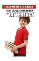 Success By 3rd Grade: How Parents can Make the Difference 0979415837 Book Cover