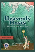 Heavenly Hosts: Eucharistic Miracles for Kids 1974266524 Book Cover