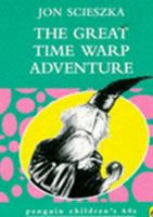 The Great Time Warp Adventure (Penguin Children's 60s) 0146003225 Book Cover