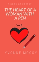 THE HEART OF A WOMAN WITH A PEN: VOL 1 1736901516 Book Cover