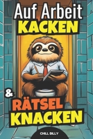 Auf Arbeit kacken & Rätsel knacken: Das Klo Rätselbuch als Geschenk für Kollegen & Chef: Klo Rätsel Buch | Lustiges Geschenk für Arbeitskollege & Arbeitskollegin | Klobuch Rätselheft (German Edition) 3982532426 Book Cover
