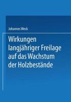 Wirkungen Langjahriger Freilage Auf Das Wachstum Der Holzbestande: Aufforstungsergebnisse Auf Langjahrigen Raumden, Blossen Und Hutungsflachen Der Sachsischen Staatsforstreviere Neudorf, Nikolsdorf Un 3662390035 Book Cover