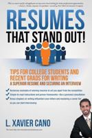 Resumes That Stand Out!: Tips for College Students and Recent Grads for Writing a Superior Resume and Securing an Interview 0692224629 Book Cover