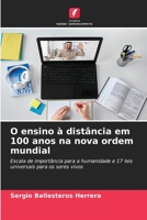 O ensino à distância em 100 anos na nova ordem mundial: Escala de importância para a humanidade e 17 leis universais para os seres vivos (Portuguese Edition) B0CJKY8BTH Book Cover