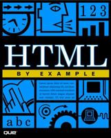 HTML by Example (By Example) 0789722283 Book Cover