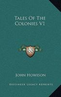 Tales Of The Colonies V1 1163105627 Book Cover