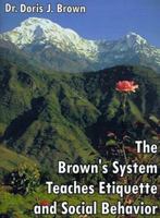 The Brown's System Teaches Etiquette and Social Behavior 1585006106 Book Cover