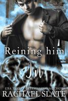 Reining Him In 1532906404 Book Cover