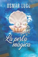 La Perla M?gica 9878700585 Book Cover