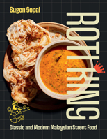 Roti King: Classic and Modern Malaysian Street Food 1837832110 Book Cover
