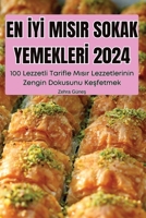 En IyI Misir Sokak YemeklerI 2024 (Turkish Edition) 1836116683 Book Cover