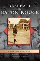 Baseball in Baton Rouge (LA)   (Images of Baseball) 0738542237 Book Cover