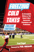 Freezing Cold Takes: College Football 1637278233 Book Cover