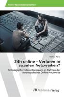 24h Online - Verloren in Sozialen Netzwerken? 3639468120 Book Cover