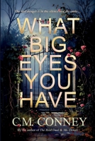 What Big Eyes You Have 1947122606 Book Cover