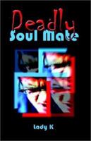 Deadly Soulmate 1592865208 Book Cover