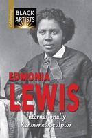 Edmonia Lewis: Internationally Renowned Sculptor 1978514700 Book Cover