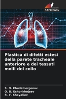 Plastica di difetti estesi della parete tracheale anteriore e dei tessuti molli del collo 6205968940 Book Cover