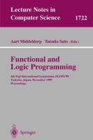 Functional and Logic Programming: 4th Fuji International Symposium, FLOPS'99 Tsukuba, Japan, November 11-13, 1999 Proceedings (Lecture Notes in Computer Science) 354066677X Book Cover