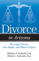 Divorce in Arizona: The Legal Process, Your Rights, and What to Expect 1943886717 Book Cover