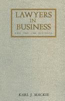 Lawyers in Business: And the Law Business 1349088013 Book Cover