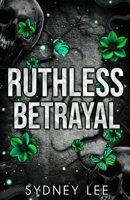 Ruthless Betrayal: Northview High Series B0FVMRDFK4 Book Cover