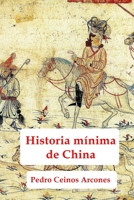 Historia minima de China 1727074726 Book Cover