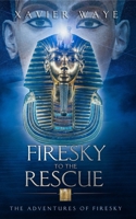 Firesky to the Rescue 1714615901 Book Cover