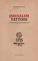 JERUSALEM TATTOOS: tradition and designs 1658209524 Book Cover