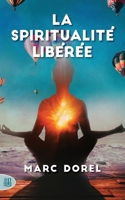 La spiritualité libérée 2370116064 Book Cover